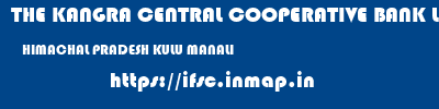 THE KANGRA CENTRAL COOPERATIVE BANK LIMITED  HIMACHAL PRADESH KULU MANALI   ifsc code